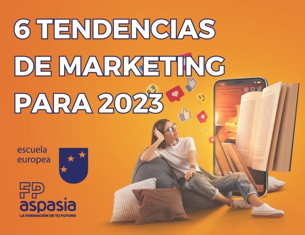 6 Tendencias de Marketing para ir un paso por delante este 2023